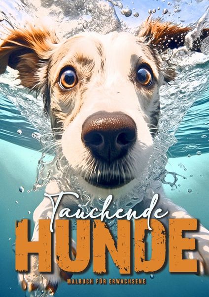 Tauchende Hunde Malbuch für Erwachsene, Taschenbuch von Monsoon Publishing , Musterstück Grafik, Epubli, 9783758425691