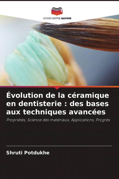 Produktbild: &Eacute;volution de la c&eacute;ramique en dentisterie : des bases aux techniques avanc&eacute;es