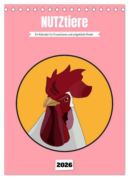 NUTZtiere, Ein Kalender für Erwachsene und aufgeklärte Kinder (Tischkalender 2026 DIN A5 hoch), CALVENDO Monatskalender
