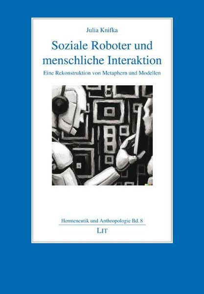Produktbild: Knifka, J: Soziale Roboter und menschliche Interaktion