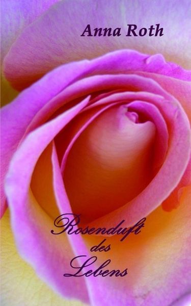 Produktbild: Rosenduft des Lebens