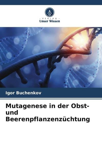 Produktbild: Mutagenese in der Obst- und Beerenpflanzenz&uuml;chtung