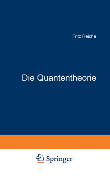 Die Quantentheorie, Taschenbuch von Fritz Reiche, Springer Berlin, 9783642902925
