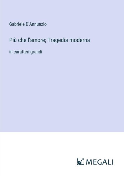Produktbild: Pi&ugrave; che l'amore; Tragedia moderna