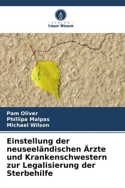 Einstellung der neuseeländischen Ärzte und Krankenschwestern zur Legalisierung der Sterbehilfe