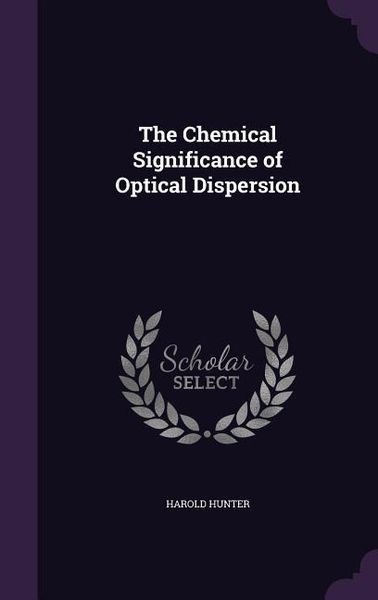 Produktbild: The Chemical Significance of Optical Dispersion