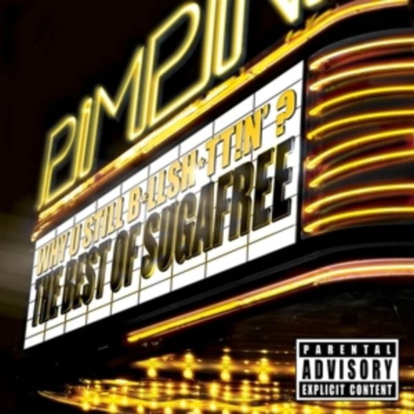 Why U Still Bullshittin'?: The Best Of Suga Free - Suga Free, CD