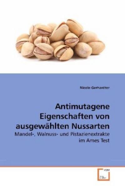Gerhardter, N: Antimutagene Eigenschaften von ausgewählten N, Taschenbuch von Nicole Gerhardter, VDM, 9783639197518