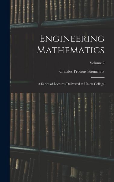 Produktbild: Engineering Mathematics: A Series of Lectures Delivered at Union College; Volume 2