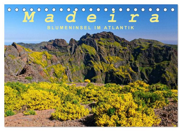 Madeira Blumeninsel im Atlantik (Tischkalender 2026 DIN A5 quer), CALVENDO Monatskalender