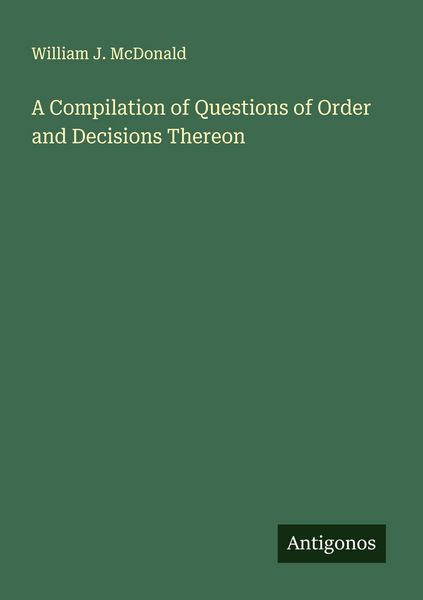 Produktbild: A Compilation of Questions of Order and Decisions Thereon