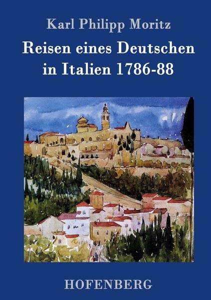 Produktbild: Reisen eines Deutschen in Italien 1786-88