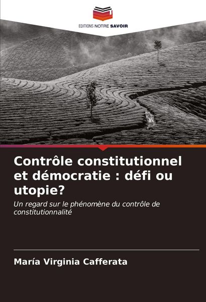 Produktbild: Contr&ocirc;le constitutionnel et d&eacute;mocratie : d&eacute;fi ou utopie?