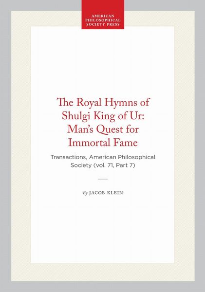 Produktbild: The Royal Hymns of Shulgi King of Ur: Man's Quest for Immortal Fame