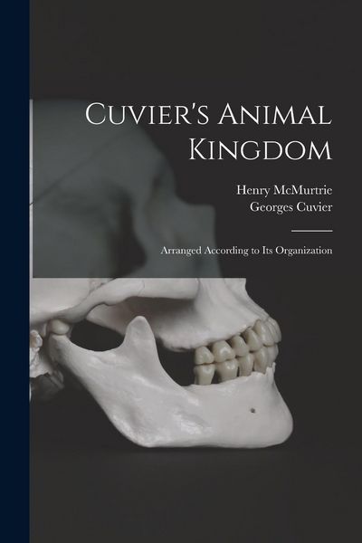 Produktbild: Cuvier's Animal Kingdom: Arranged According to its Organization
