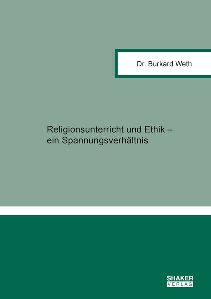 Produktbild: Religionsunterricht und Ethik &ndash; ein Spannungsverh&auml;ltnis