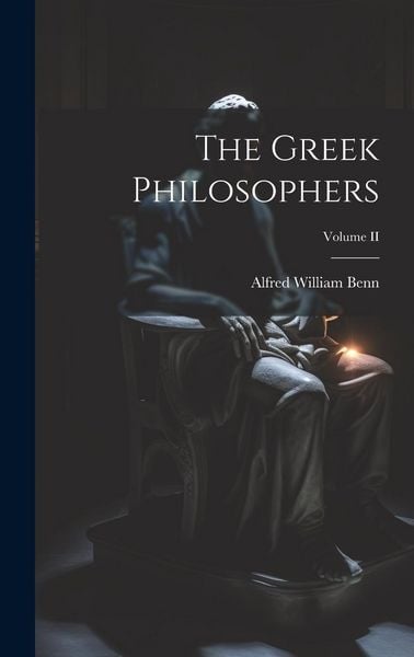 Produktbild: The Greek Philosophers; Volume II