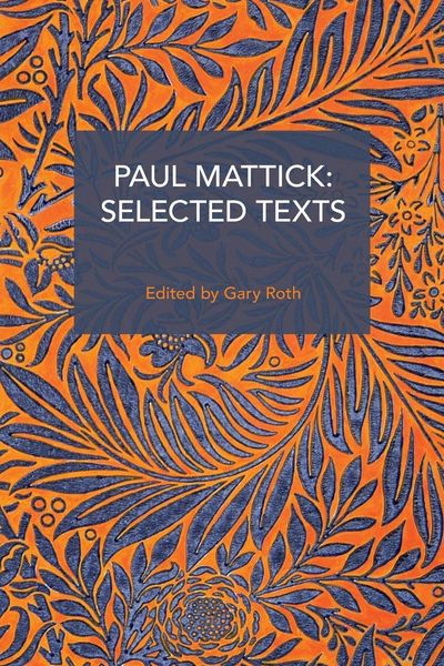 Produktbild: Paul Mattick: Selected Texts