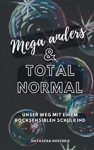 Produktbild: Mega anders & total normal - Hochsensibilit&auml;t erkennen