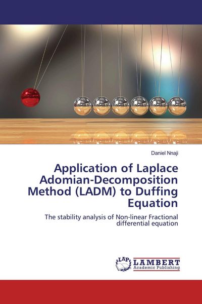 Produktbild: Application of Laplace Adomian-Decomposition Method (LADM) to Duffing Equation