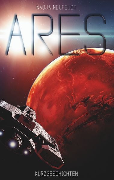 Ares, Taschenbuch von Nadja Neufeldt, Twentysix Epic, 9783740716370