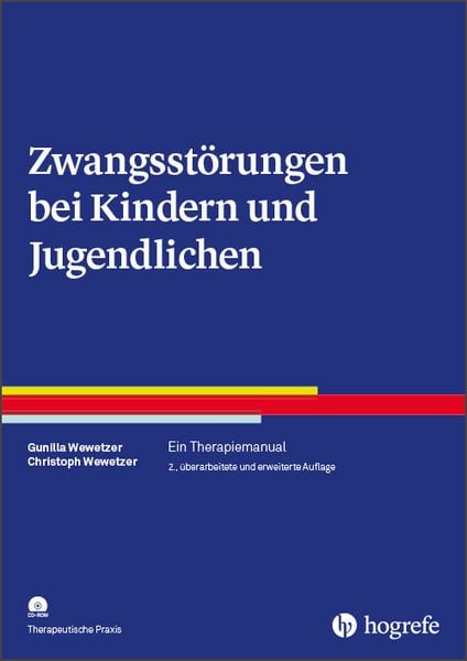 Zwangsstörungen bei Kindern und Jugendlichen, Taschenbuch von Christoph Wewetzer,Gunilla Wewetzer, Hogrefe Verlag, 978-3-8017-2873-1