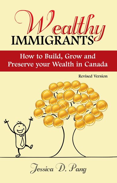Produktbild: Wealthy Immigrants- How to Build, Grow and Preserve Your Wealth in Canada ( Revised )