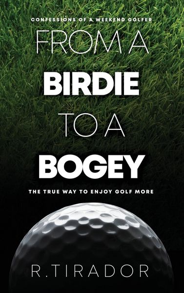 Produktbild: From a Birdie to a Bogey: Confessions of a Weekend Golfer