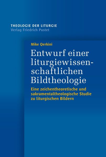 Produktbild: Entwurf einer liturgiewissenschaftlichen Bildtheologie