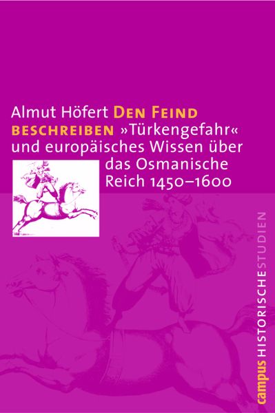 Den Feind beschreiben, Taschenbuch von Almut Höfert, Campus, 9783593374826