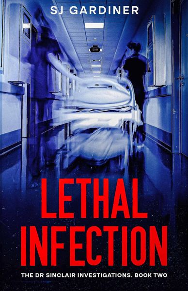 Produktbild: Lethal Infection (The Dr Sinclair Investigations, #2)
