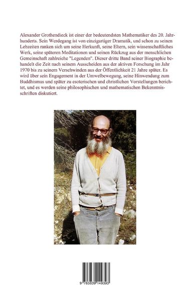 Produktbild: Wer ist Alexander Grothendieck? Anarchie, Mathematik, Spiritualit&auml;t, Einsamkeit Eine Biographie Teil 3: Spiritualit&auml;t