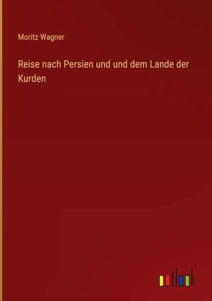 Produktbild: Reise nach Persien und und dem Lande der Kurden
