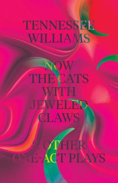 Produktbild: Now the Cats with Jeweled Claws & Other One-Act Plays