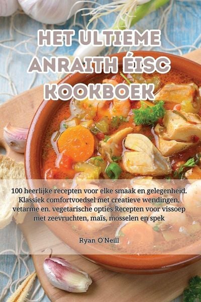 Produktbild: Het ultieme anraith &eacute;isc kookboek