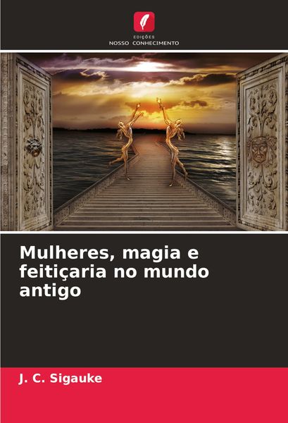 Produktbild: Mulheres, magia e feiti&ccedil;aria no mundo antigo