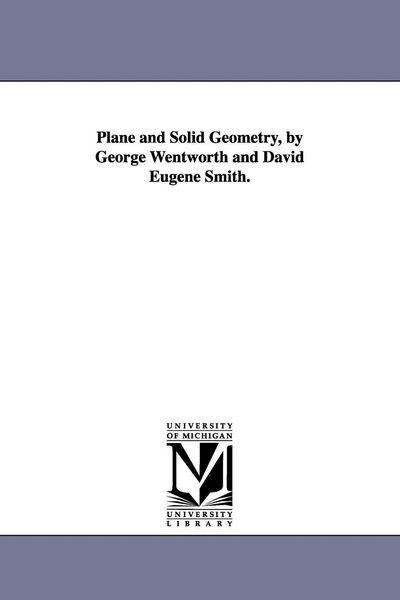 Produktbild: Plane and Solid Geometry, by George Wentworth and David Eugene Smith.