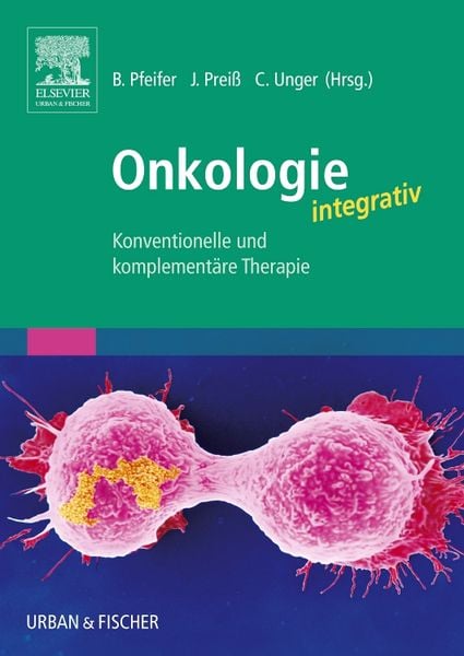 Onkologie integrativ, Taschenbuch von , Urban & Fischer in Elsevier, 9783437313424