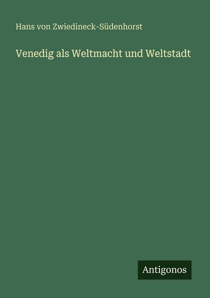Produktbild: Venedig als Weltmacht und Weltstadt