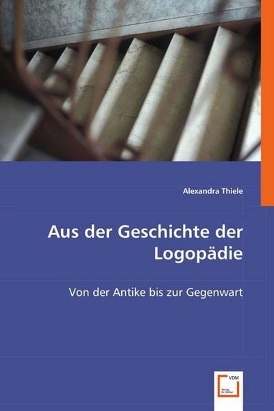 Produktbild: Thiele, A: Aus der Geschichte der Logop&auml;die