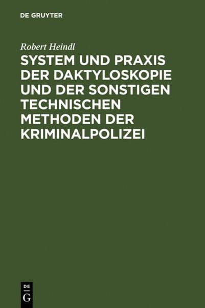 Produktbild: System und Praxis der Daktyloskopie und der sonstigen technischen Methoden der Kriminalpolizei