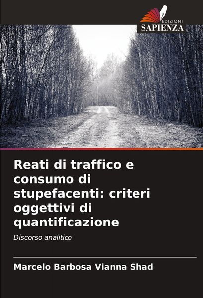 Produktbild: Reati di traffico e consumo di stupefacenti: criteri oggettivi di quantificazione
