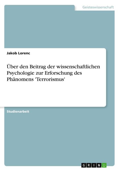 Produktbild: &Uuml;ber den Beitrag der wissenschaftlichen Psychologie zur Erforschung des Ph&auml;nomens 'Terrorismus'