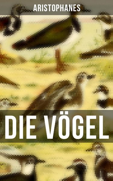 Produktbild: Aristophanes: Die V&ouml;gel
