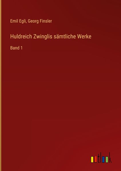 Produktbild: Huldreich Zwinglis s&auml;mtliche Werke