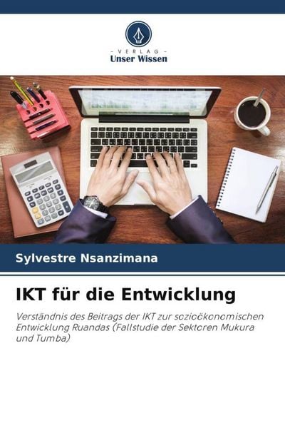 IKT für die Entwicklung, Taschenbuch von Sylvestre Nsanzimana, Verlag Unser Wissen, 9786204909172