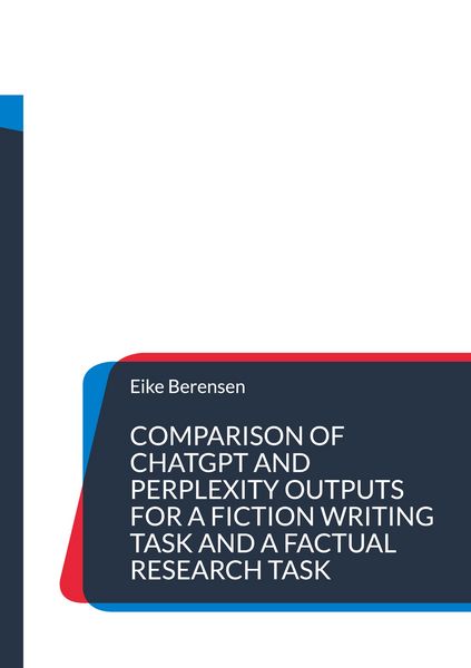 Produktbild: Comparison of ChatGPT and Perplexity outputs for a fiction writing task and a factual research task