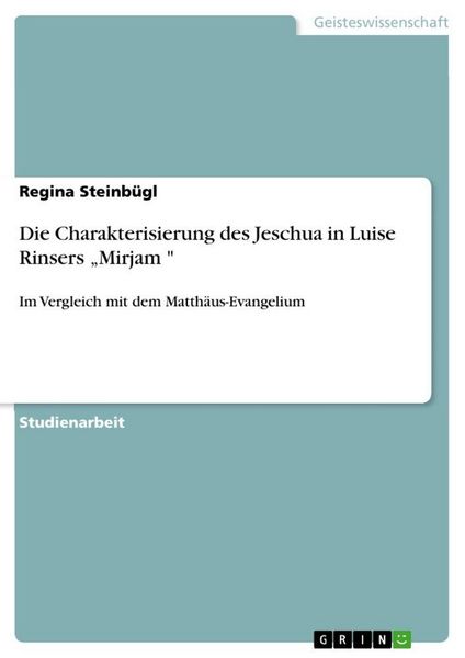 Produktbild: Die Charakterisierung des Jeschua in Luise Rinsers "Mirjam "