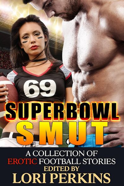 Produktbild: Super Bowl Smut - A Collection of Erotic Football Stories