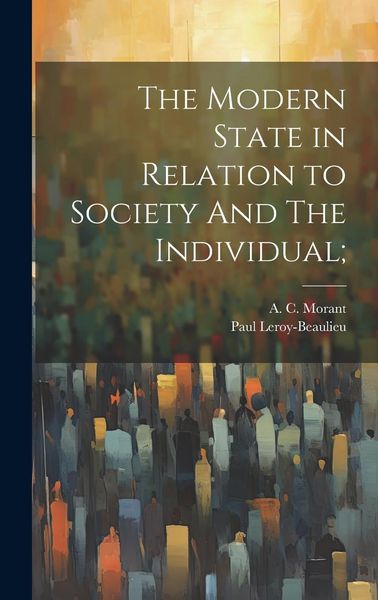 Produktbild: The Modern State in Relation to Society And The Individual;